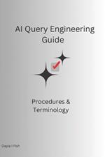 AI Query Engineering Guide