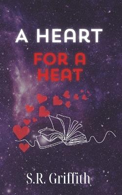 A Heart for a Heat - S R Griffith - cover