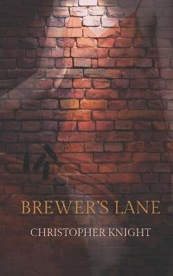 Brewer's Lane - Christopher Knight - cover