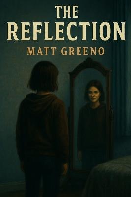 The Reflection - Matt Greeno - cover