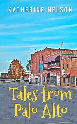 Tales from Palo Alto - Katherine Nelson - cover