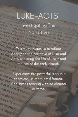 LUKE-ACTS Investigating The Narrative: Integrated Narrative Study - 3moore Bbb - cover