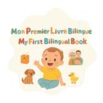 Mon premier livre bilingue: My first bilingual book