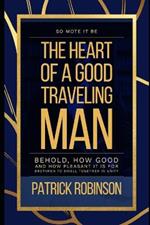 The Heart of a Good Traveling Man