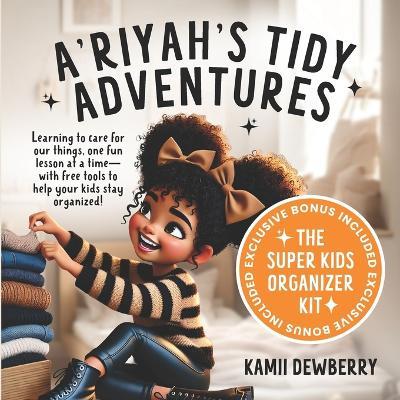A'Riyah's Tidy Adventures - Kamii Dewberry - cover