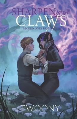 Sharpen Your Claws: Wicked Ones - Twoony - cover