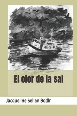 El olor de la sal - Jacqueline Sellan Bodin - cover