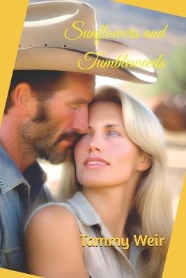 Sunflowers and Tumbleweeds - Tammy G Weir - cover