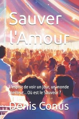 Sauver l'Amour - Denis Conus - cover