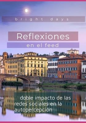 Reflexiones en el feed: el doble impacto de las redes sociales en la autopercepción - Bright Days - cover