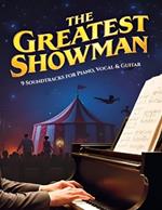 The Greatest Showman Songbook: 9 Soundtracks for Piano, Vocal & Guitar