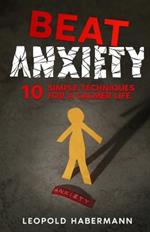 Beat Anxiety: 10 Simple Techniques for a Calmer Life
