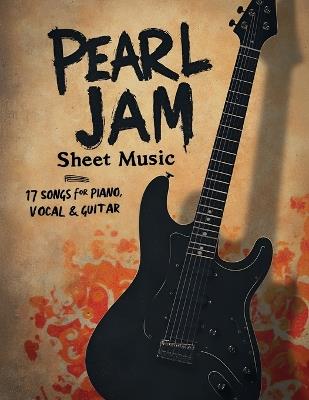 Pearl Jam Sheet Music: 17 Songs for Piano, Vocal & Guitar - Tenz P - cover