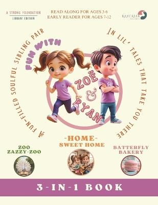 Fun with Zoë & Ryan (3-In-1): Home-Zoo-Bakery - Raycreek Publishing - cover