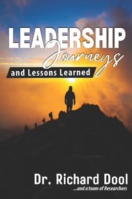 Leadership Journeys and Lessons Learned - Richard Dool - cover