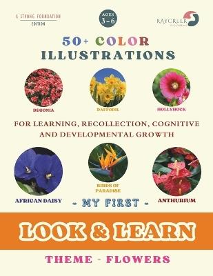 Look & Learn - Flowers: Flowers - Raycreek Publishing - cover