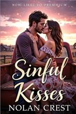 Sinful Kisses: A Twisted, Emotional Forbidden Romance