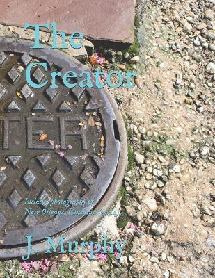 The Creator: Fun Book for Kids: Paperback Edition - J Murphy - cover