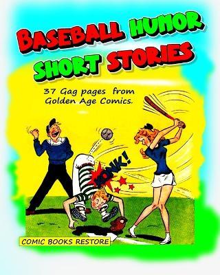 Baseball humor - Short stories: 37 Gag pages from Golden Age Comics - Comic Books Restore - cover