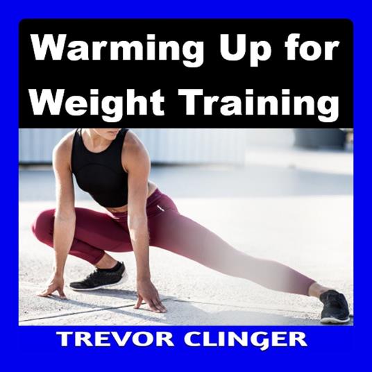 Warming Up for Weight Training