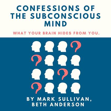 Confessions of the Subconscious Mind