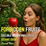 Forbidden Fruits