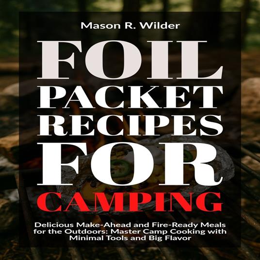 Foil Packet Recipes for Camping