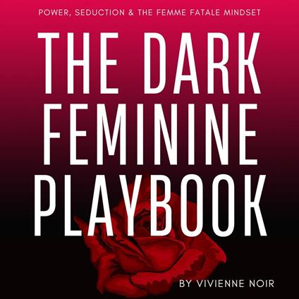 Dark Feminine Playbook, The