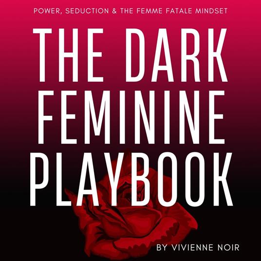Dark Feminine Playbook, The