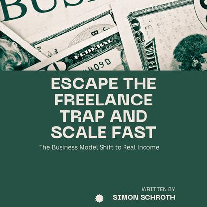 Escape the Freelance Trap and Scale Fast
