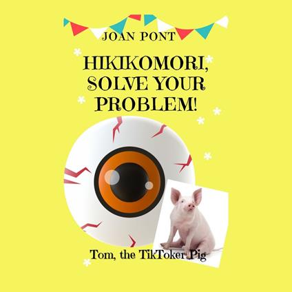 HIKIKOMORI, SOLVE YOUR PROBLEM!