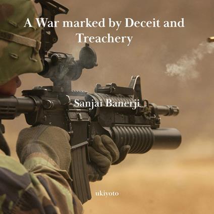 War marked by Deceit and Treachery, A