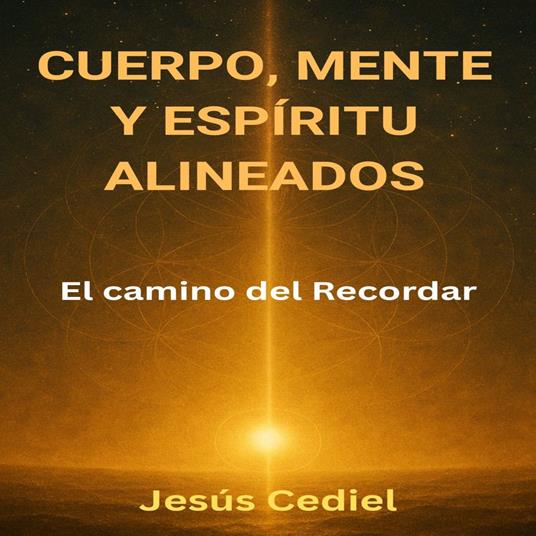 CUERPO, MENTE Y ESPÍRITU ALINEADOS
