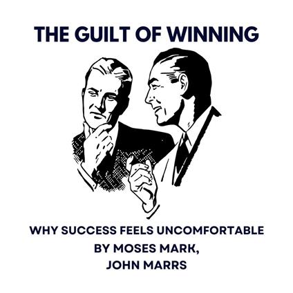 Guilt of Winning, The