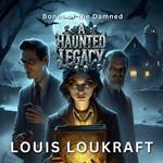 Haunted Legacy, A