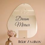 Dream Mirror