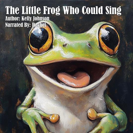 Little Frog Who Could Sing, The