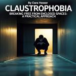 Claustrophobia