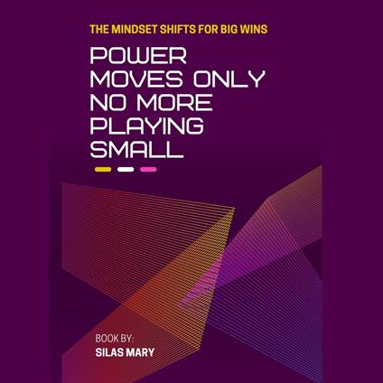 Power Moves Only: No More Playing Small