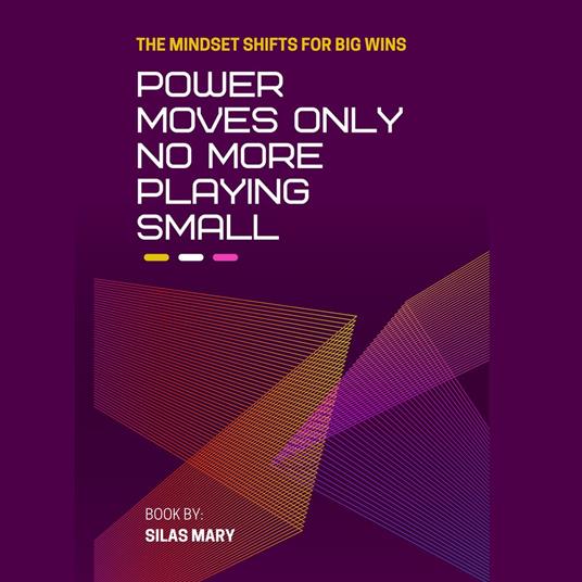 Power Moves Only: No More Playing Small