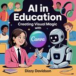 AI in Education: Creating Visual Magic with Canva