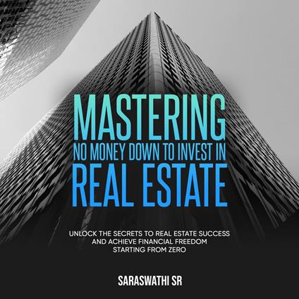 Mastering No Money Down to Invest in Real Estate