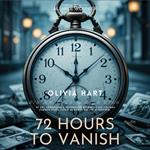 72 Hours to Vanish