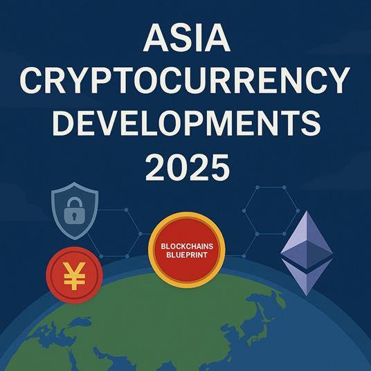Asia Cryptocurrency Development 2025