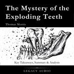 Mystery of the Exploding Teeth by Thomas Morris, The