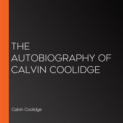 Autobiography of Calvin Coolidge, The