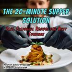 20-Minute Supper Solution, The