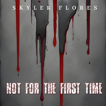 Not For the First Time