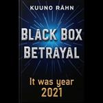 Black Box Betrayal