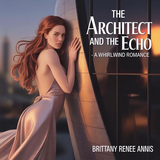 Architect And The Echo, The - A whirlwind romance